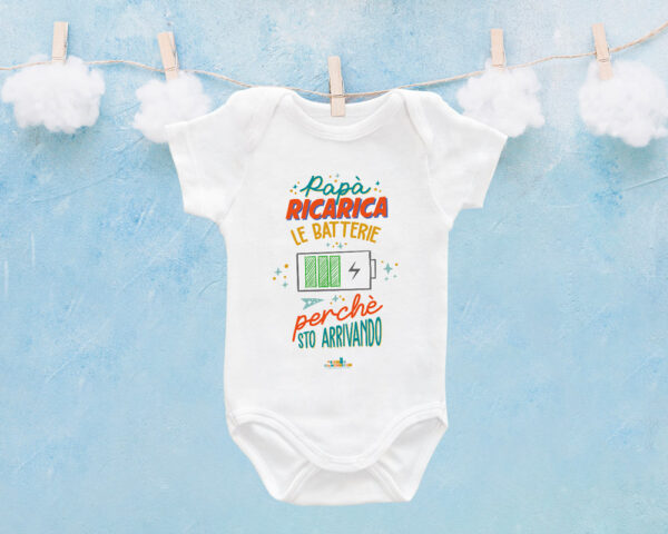 Body neonato "PAPà RICARICA LE BATTERIE" per Neopapà - Idea Regalo Festa del Papà